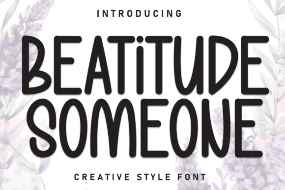 Beatitude Someone: A Playful Display Font for Modern Branding