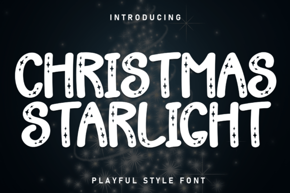Christmas Starlight: A Quirky Display Font for Holiday Projects