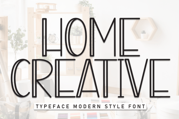 Home Creative: A Playful Display Font for Warm Branding
